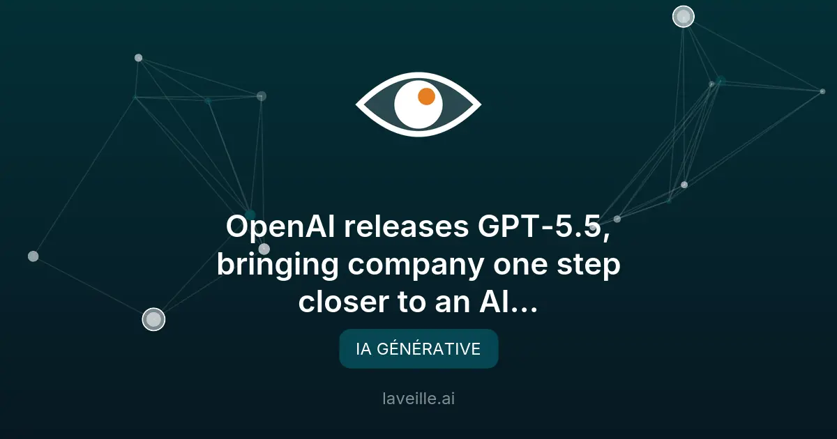GPT-5.5 : le nouveau modèle IA révolutionnaire d'OpenAI