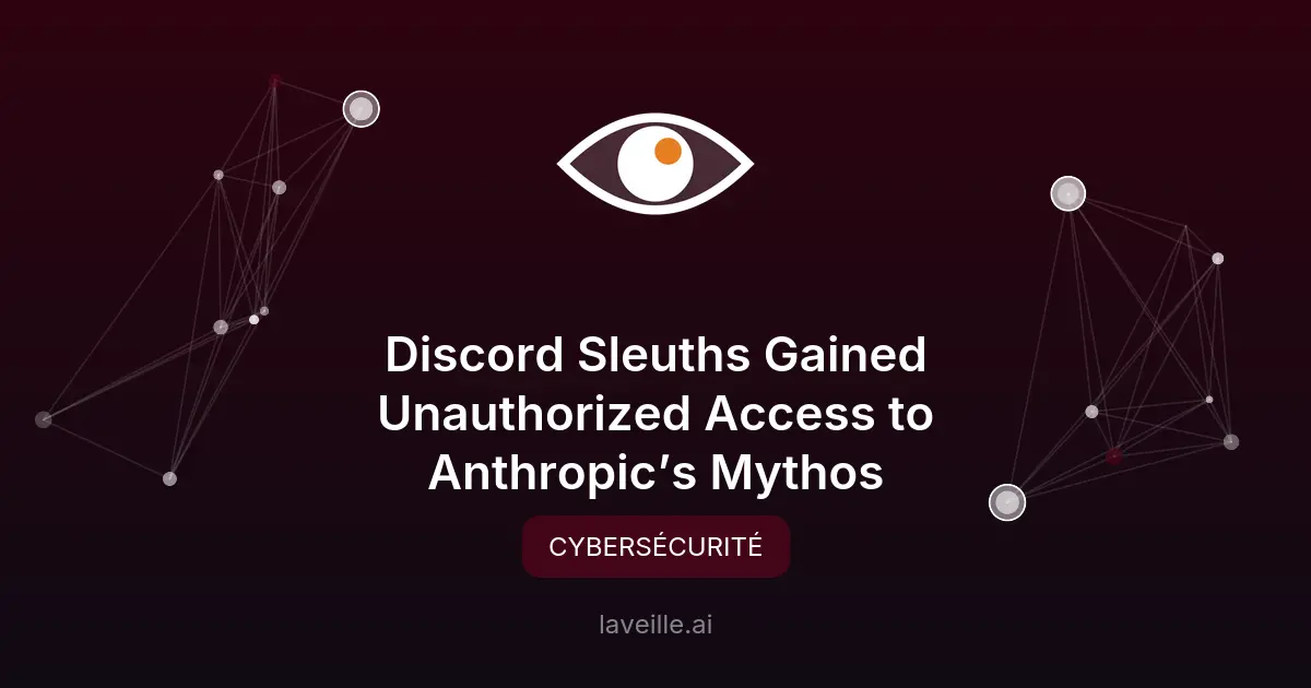 Accès illégal à Mythos d'Anthropic : risques cybersécurité
