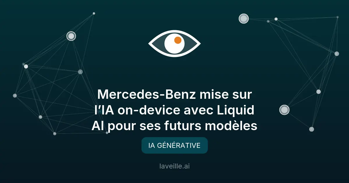 Mercedes-Benz et Liquid AI révolutionnent l'IA embarquée