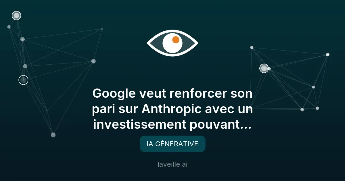 Google investit 40 milliards dans Anthropic