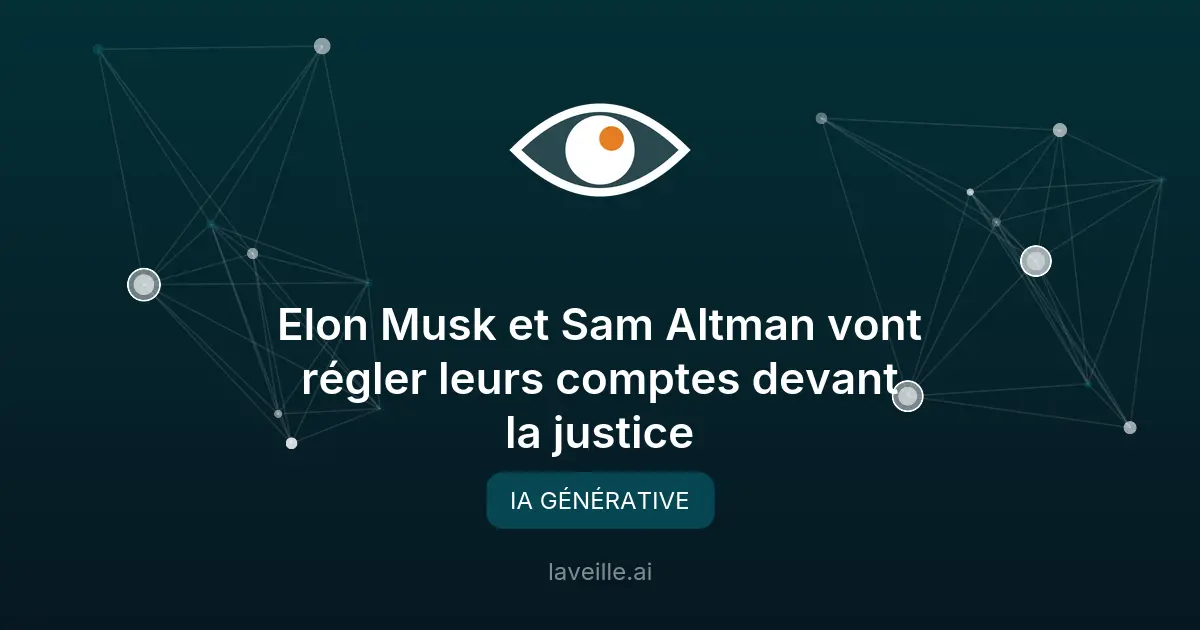 Elon Musk vs Sam Altman : procès historique sur OpenAI