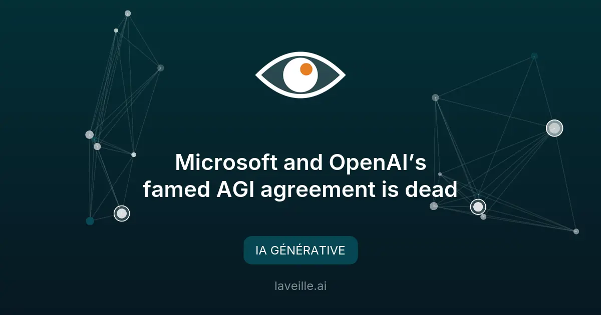 Microsoft et OpenAI abandonnent la clause AGI