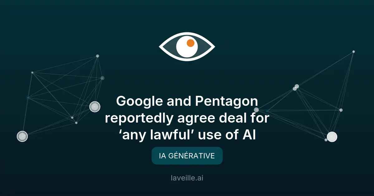 Google et le Pentagone signent un accord controversé sur l'IA