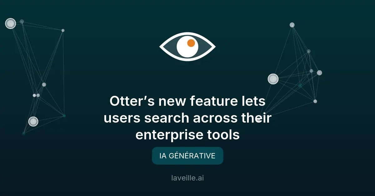 Otter révolutionne la productivité en entreprise avec l'IA
