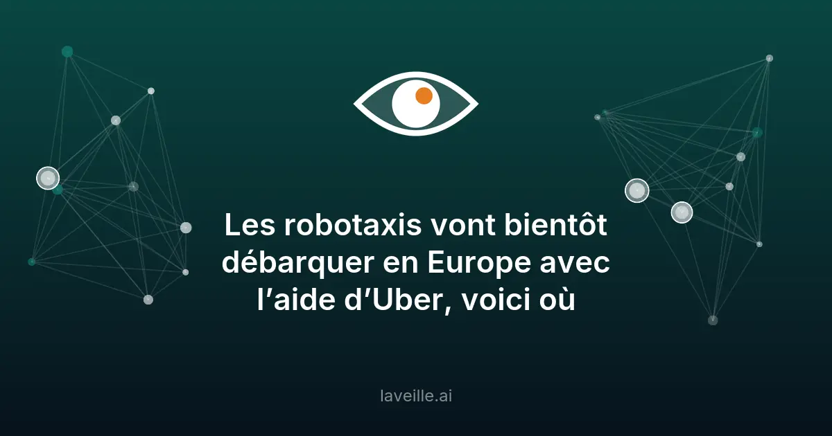 Robotaxis Uber en Europe : test imminent