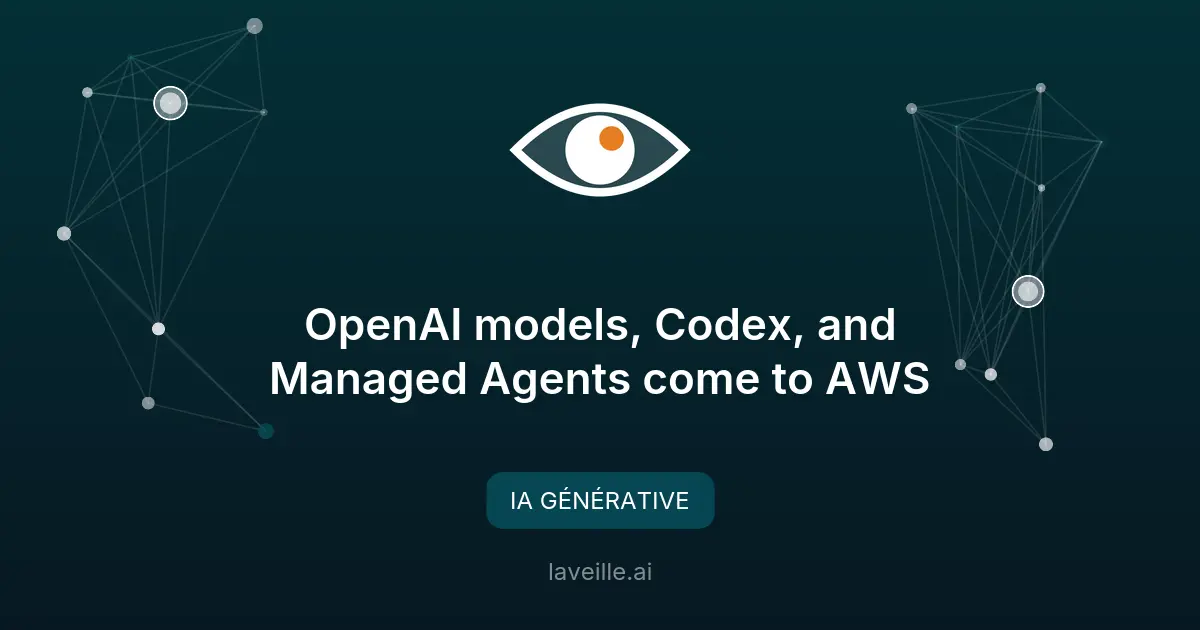 OpenAI GPT et Codex disponibles sur AWS