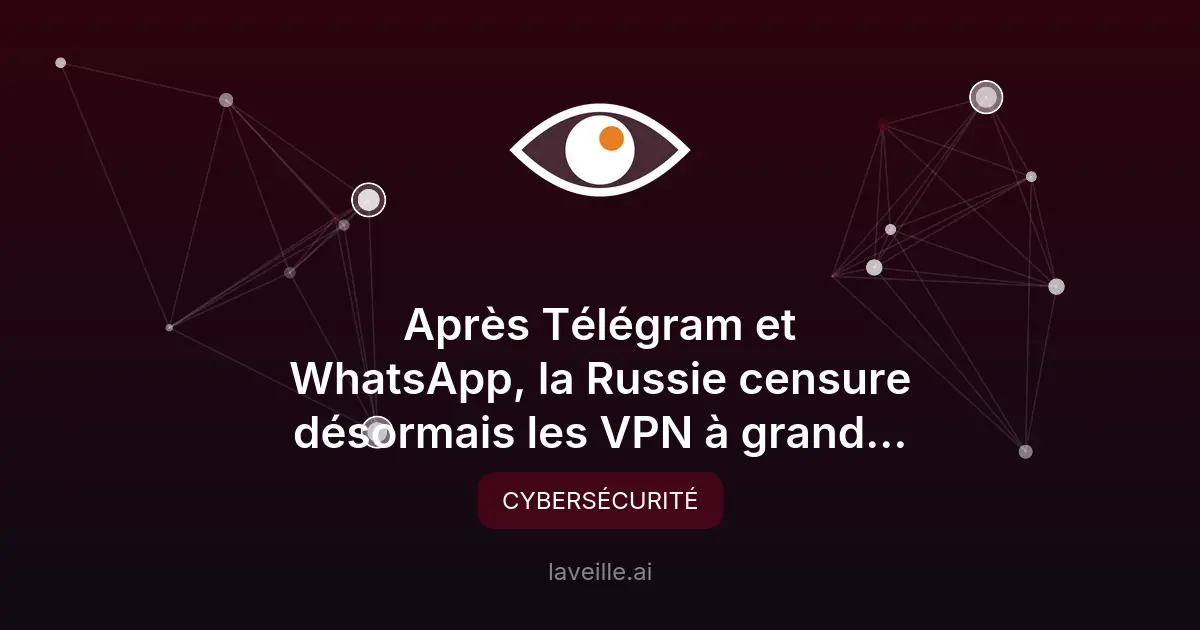 Russie censure WhatsApp, Telegram et maintenant les VPN