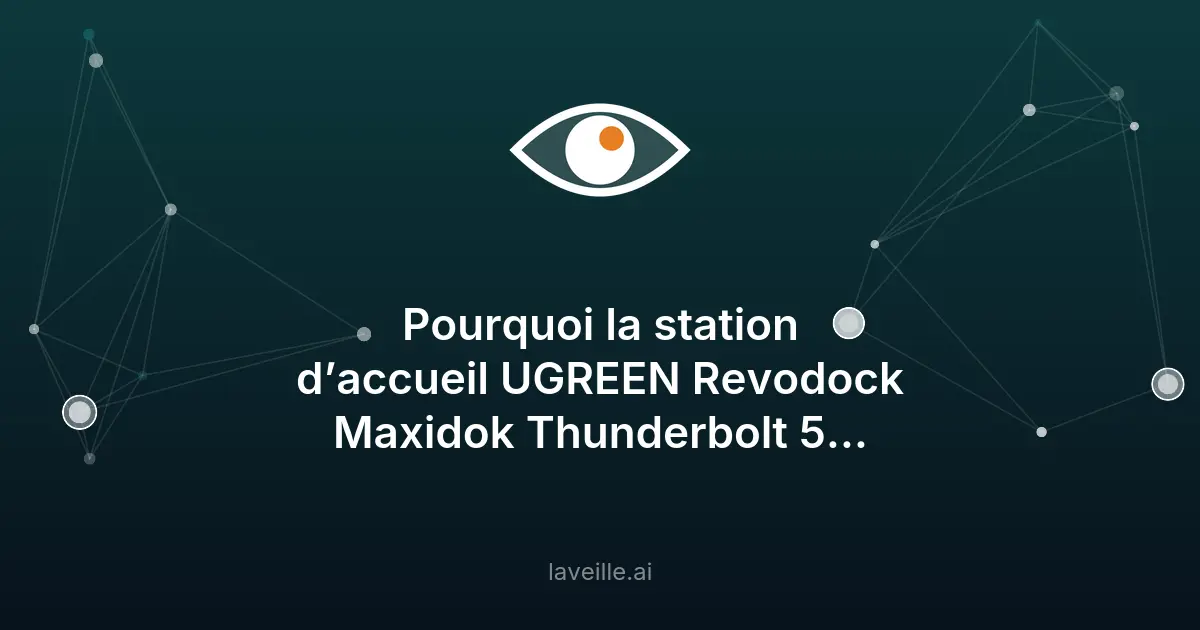 UGREEN Maxidok : la station d'accueil ultime pour pros