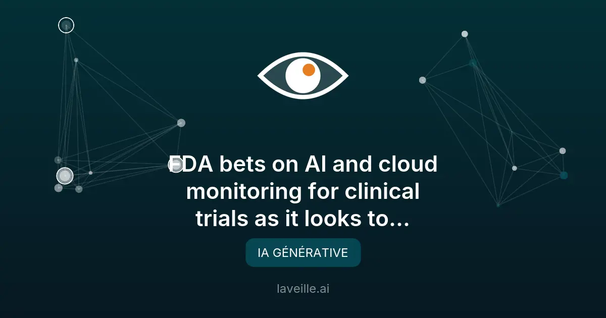 La FDA utilise l'IA pour révolutionner les essais cliniques