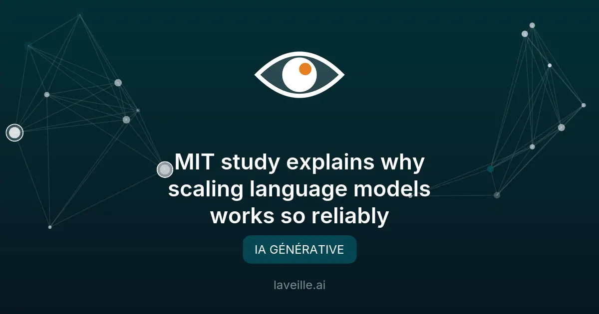MIT explique pourquoi les grands modèles de langage fonctionnent mieux
