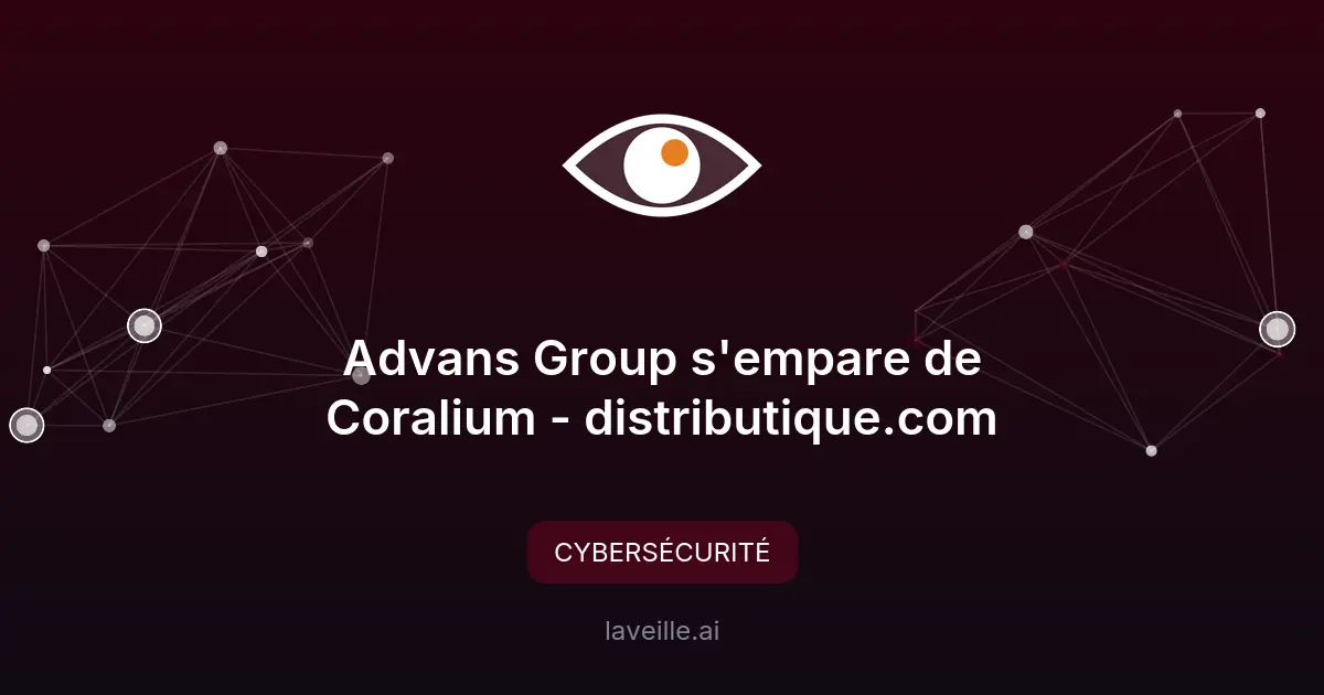 Advans Group acquiert Coralium pour renforcer la cybersécurité