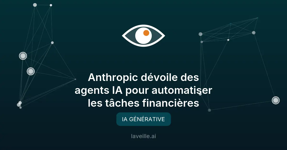 Anthropic lance des agents IA pour automatiser les tâches financières