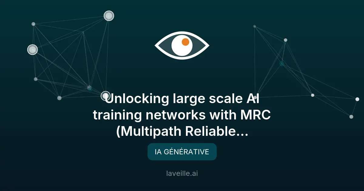 OpenAI lance MRC pour l'entraînement IA à grande échelle