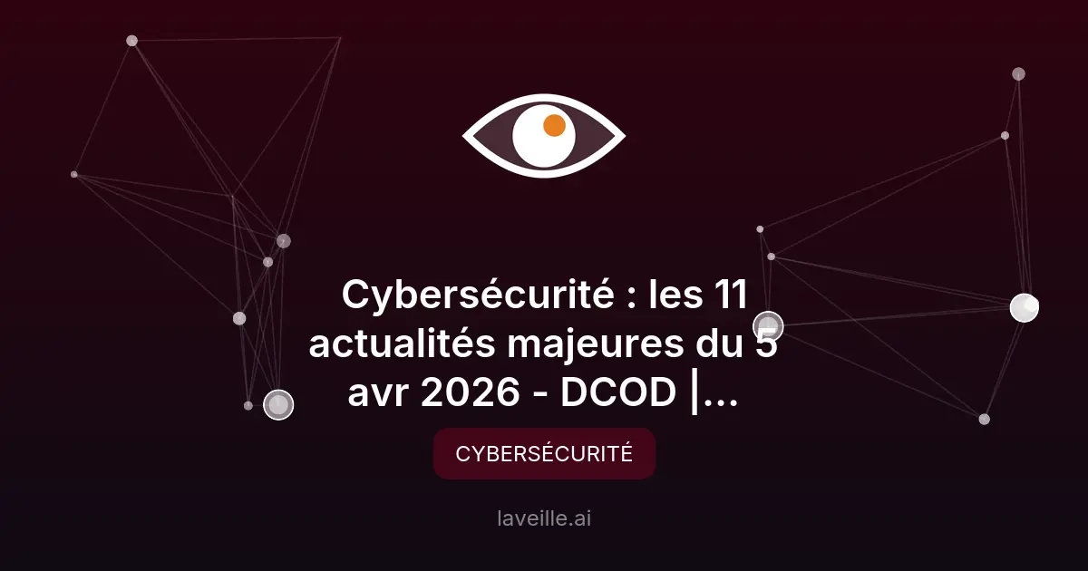 Cybersécurité : les incidents majeurs de la semaine