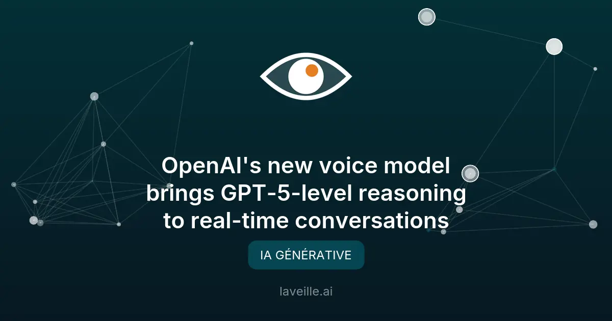 OpenAI lance des modèles vocaux en temps réel pour ChatGPT