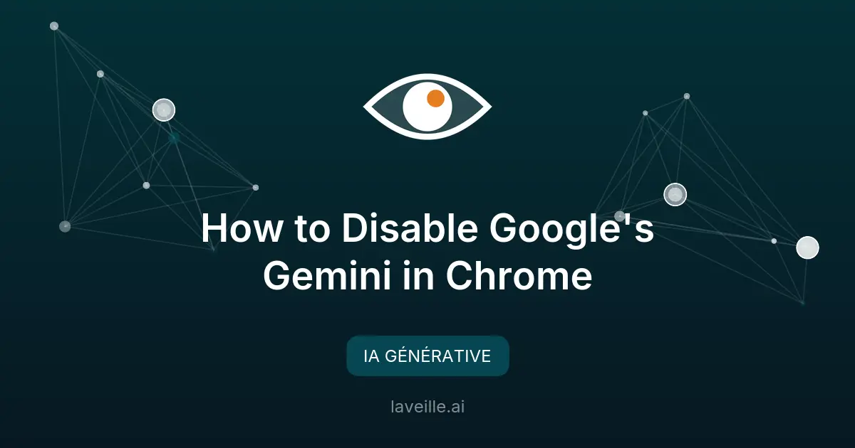 Comment désactiver Gemini Nano dans Chrome ?