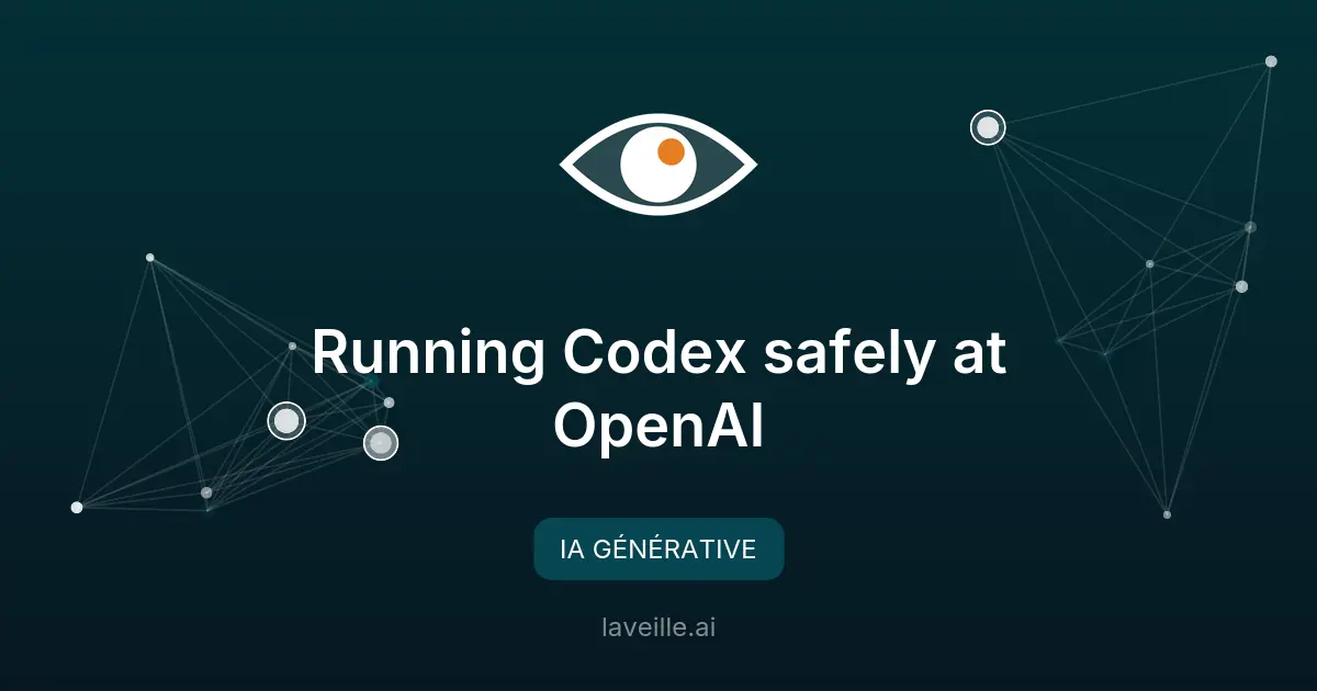 Sécurité de Codex : les mesures d'OpenAI expliquées