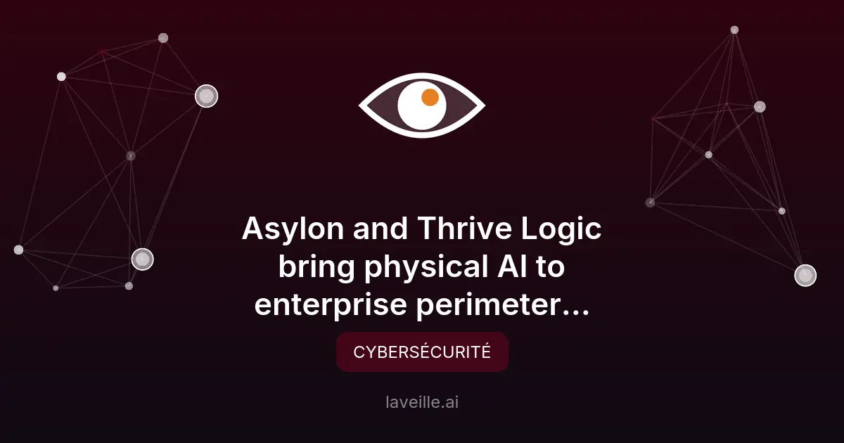 IA physique et robotique révolutionnent la sécurité périmétrique